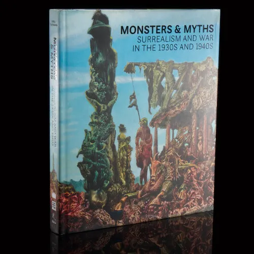 Monsters and Myths: Surrealism & War in the 1930s and 1940s
